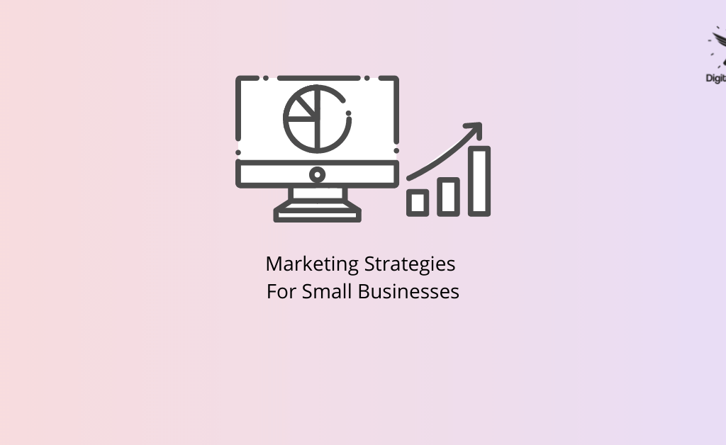 Top 10 Digital Marketing Strategies For Small Business Owners