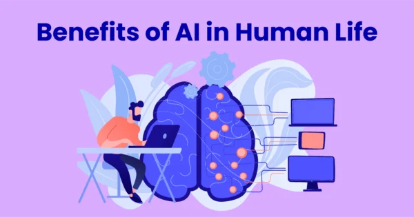 Benefits of AI in human Life