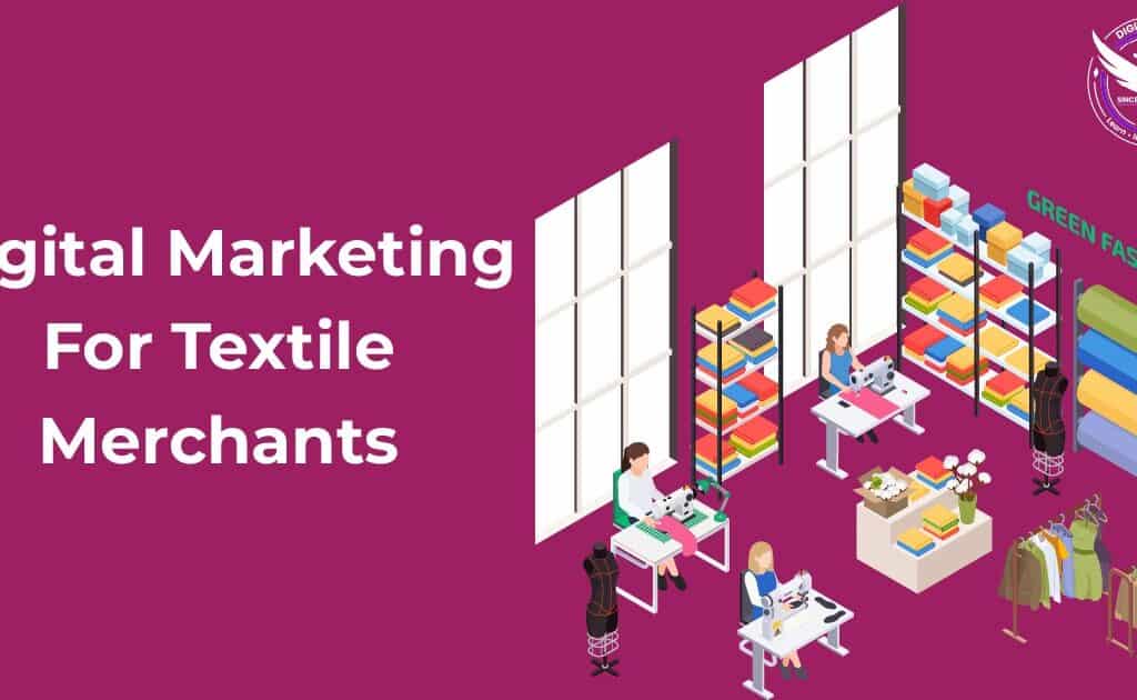 Digital Marketing For Textile Merchants