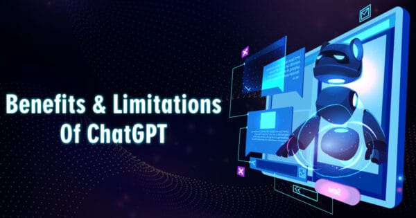 Benefits and Limitations Of Chat GPT