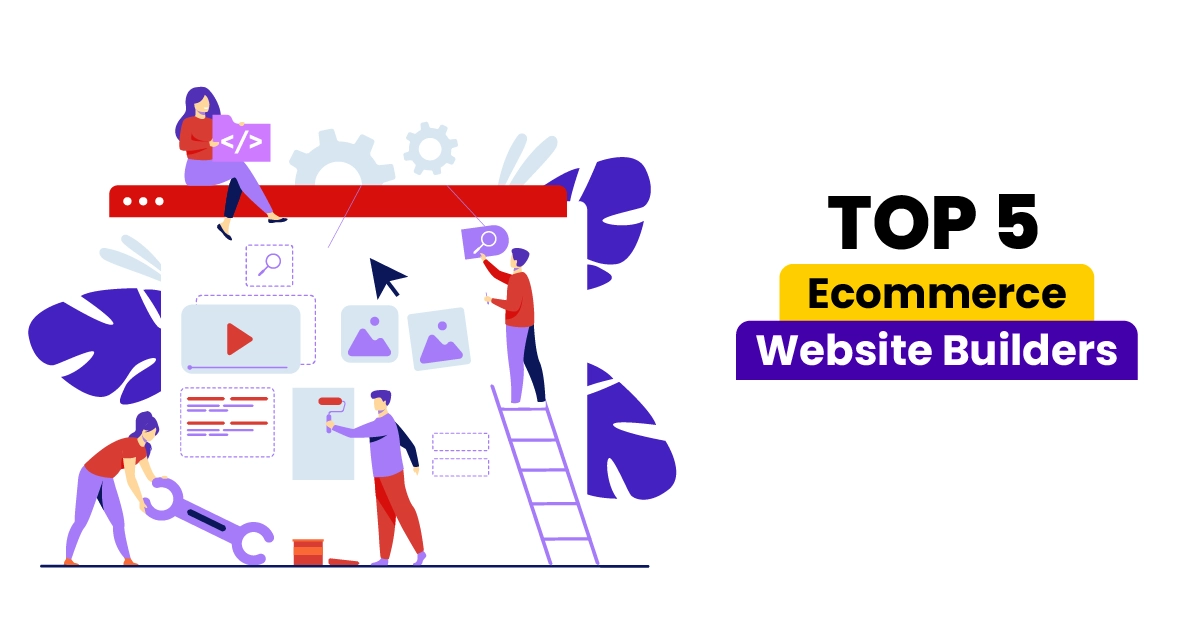 Top 5 E-Commerce Website Builders जो Online Store बनाने के लिए सबसे बेहतर हैं