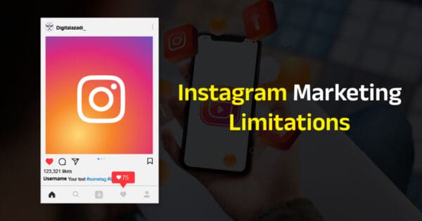 Instagram Marketing Limitations Kya Hai