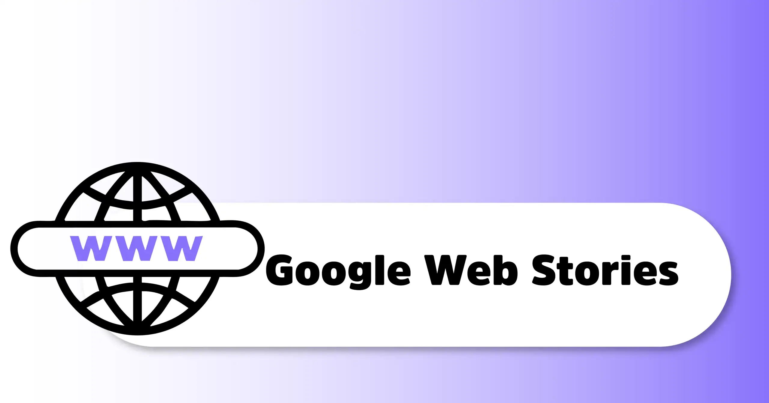Fast traffic और engagement के लिए Google Web Stories का use