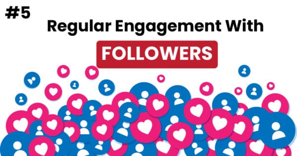 Regular Engagement With Followers