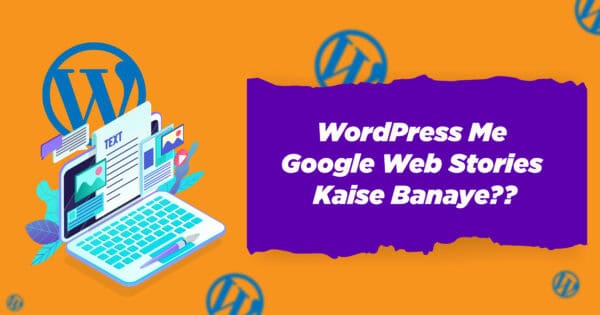 WordPress Me Google Web Stories Kaise Banaye