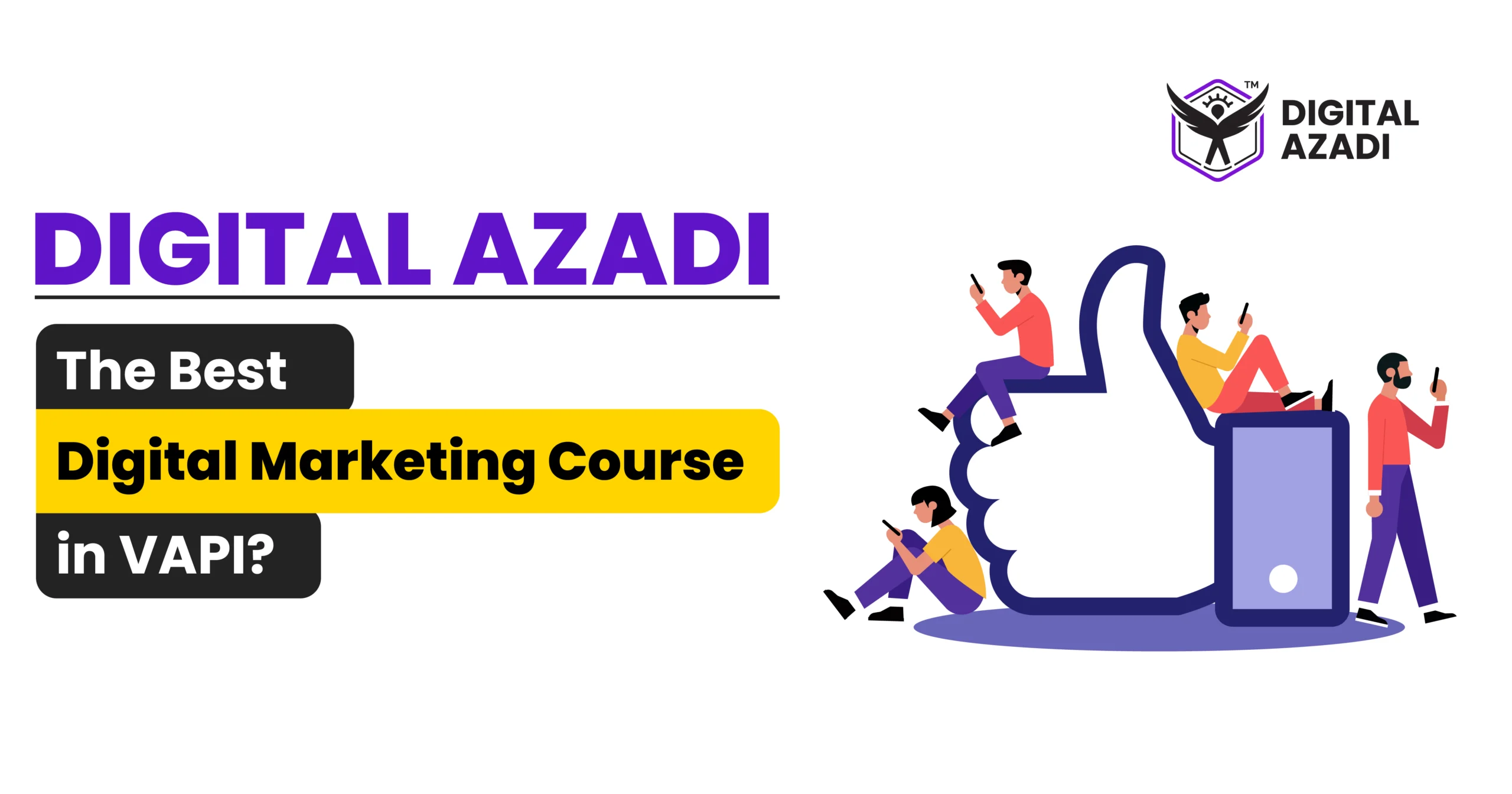 Digital Marketing Course with digital Azadi