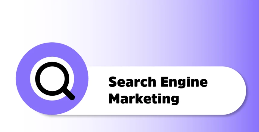 सर्च इंजन मार्केटिंग (SEM in Hindi) से बिज़नेस Growth बढ़ाने की New Strategy