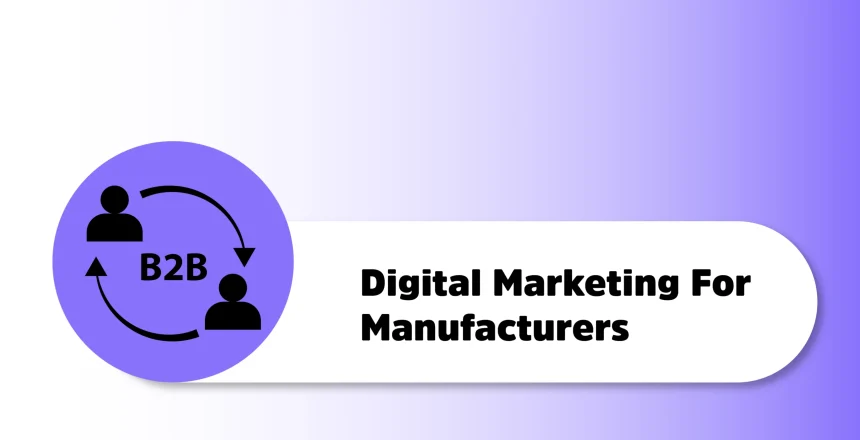 Digital Marketing for Manufacturers in hindi