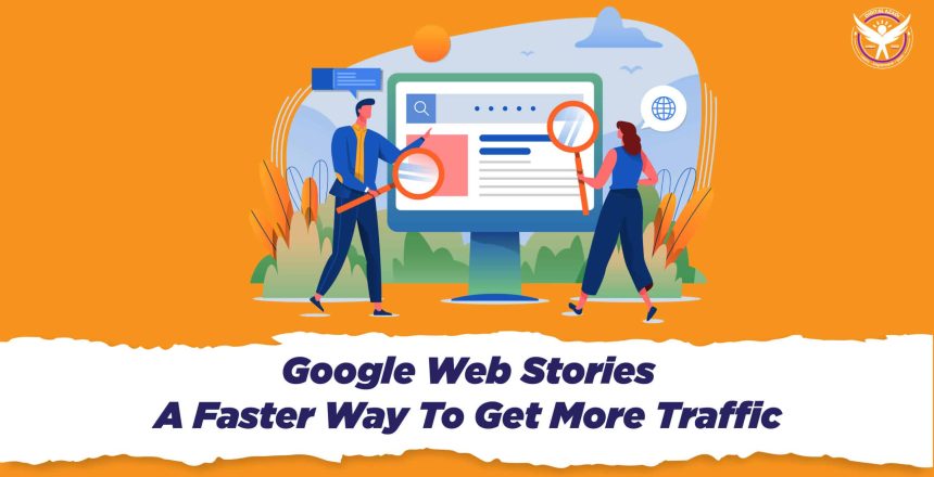 Google Web Stories: A Faster Way To Get More Traffic