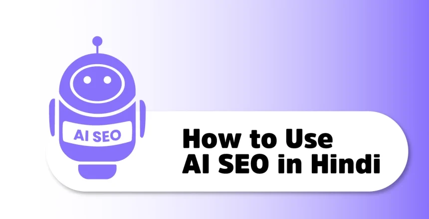 AI SEO सीखकर Digital Azadi के साथ Organic Traffic और Leads 10x बढ़ाने की process